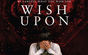 Wish Upon, a 2017 American supernatural horror film directed by John R. Leonett